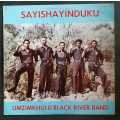 Umzimkhulu Black River Band - Sayishayinduku LP Vinyl Record