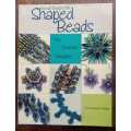 Great Designs for Shaped Beads: Tilas, Peanuts, Daggers by Anna Elizabeth Draeger