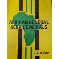 AFRICAN GENERAL SERVICE MEDALS . By R B Magor
