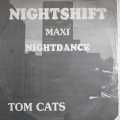 Tom Cats: Nightshift Maxi. L.P.