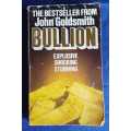 Bullion by John Goldsmith