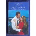 The thirty-day seduction by Kay Thorpe (Mills & Boon)
