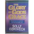 The glory of God`s grace by Solly Ozrovech