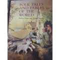 FOLK TALES AND FABLES OF THE WORLD.  By B Hayes and R Ingpen