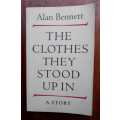 The Clothes They Stood Up In - A Story by Alan Bennett