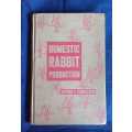 Domestic rabbit production by George S Templeton