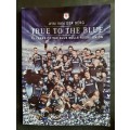 True To The Blue - 75 Years of The Blue Bulls Rugby Union by Wim Van Der Berg
