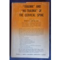 Trauma and no-trauma of the cervical spine by Kenneth R Kattan