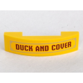 Lego Used - Slope Curved 4 x 1 x 2/3 Double with 'DUCK AND COVER' Pattern (Sticker) - Set~ [Yellow]