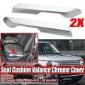 2pcs Car Front Seat Cushion Valance Chrome Cover Trim
