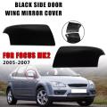 Glossy Black Car Rear Mirror Cover for Ford Focus Mk2 2005-2007 Right