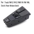 Electric Power Window Lift Switch for Truck Fm12 Fh12 Fm9 Fh Fm Vnl
