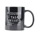 Course I Talk to Myself Sometimes I Need Expert Advice Fun Coffee Mug