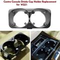 Center Console Drink Cup Holder A2218130014 for Mercedes Benz S-class