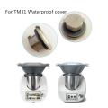 Waterproof Cutter Head Cover Rotating Blade Cap for Thermomix Tm31