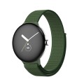 For Google Pixel Watch Nylon Woven Watch Band(Army Green)