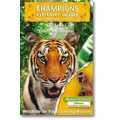Tigers - Champions Of The Wild - Tigers / Gibbons In Association With Discovery Channel ALL AGES
