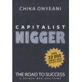 Capitalist Nigger - The Road To Success - A Spider Web Doctrine (Paperback)