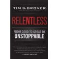 Relentless - From Good to Great to Unstoppable (Paperback)