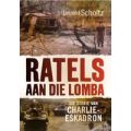 Ratels Aan Die Lomba - Die Storie Van Charlie-eskadron (Afrikaans, Paperback)