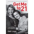 Get Me To 21 - The Jenna Lowe Story (Paperback)