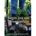 Begin Jou Eie Groentetuin (Afrikaans, Paperback)