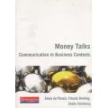 Money Talks - Communication In Business Contexts (Paperback)