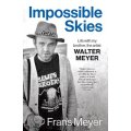Impossible Skies - Life With My Brother, The Artist Walter Meyer (Paperback)
