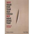 Why Your Five Year Old Could Not Have Done That - Modern Art Explained (Paperback, New ed.)