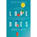 Love Does: Discover a Secretly Incredible Life in an Ordinary World (Paperback)
