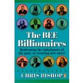 The BEE Billionaires - Redressing The Imbalancves Of The Past Or Creating New Ones? (Paperback)