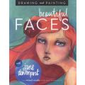 Drawing and Painting Beautiful Faces - A Mixed-Media Portrait Workshop (Paperback)