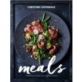 Meals - Effortless Food for Every Occasion (Paperback)