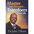 Master Your Thoughts! Transform Your Life (Paperback)