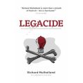 Legacide - Why Legacy Thinking Is The Silent Killer Of Innovation (Paperback)