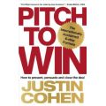 Pitch To Win - How To Present, Persuade And Close The Deal (Paperback)
