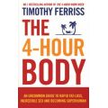 The 4-Hour Body - An Uncommon Guide to Rapid Fat-loss, Incredible Sex and Becoming Superhuman (Paper