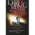 Drug Muled - Sixteen Years In A Thai Prison (Paperback)