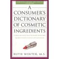 A Consumer's Dictionary Of Cosmetic Ingredients, 7th Edition (Paperback, 7th Revised, Updated Ed.)