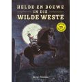 Helde en Boewe in die Wilde Weste - MML 2017 Literature Award Winner (Afrikaans, Paperback)