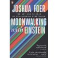 Moonwalking with Einstein - The Art and Science of Remembering Everything (Paperback)