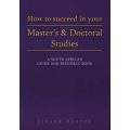 How to Succeed in Your Master's and Doctoral Studies - A South African Guide and Resource Book (Pape