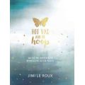 Hou Vas Aan Die Hoop (Afrikaans, Paperback)