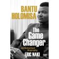 Bantu Holomisa: The Game Changer - An Authorised Biography (Paperback)