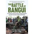 The Battle Of Bangui - The Inside Story Of South Africa's Worst Military Scandal Since Apartheid (Pa