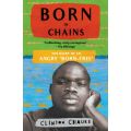 Born In Chains - The Diary Of An Angry 'Born-Free' (Paperback)