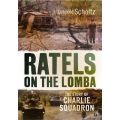 Ratels On The Lomba - The Story Of Charlie Squadron (Paperback)