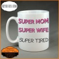 Mothers day gift super mom super tired coffee mug - 0.08kg
