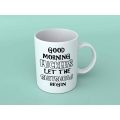 Good morning Fuckers coffee mug