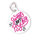Pet ID Tag-Sweet But Psycho Pink